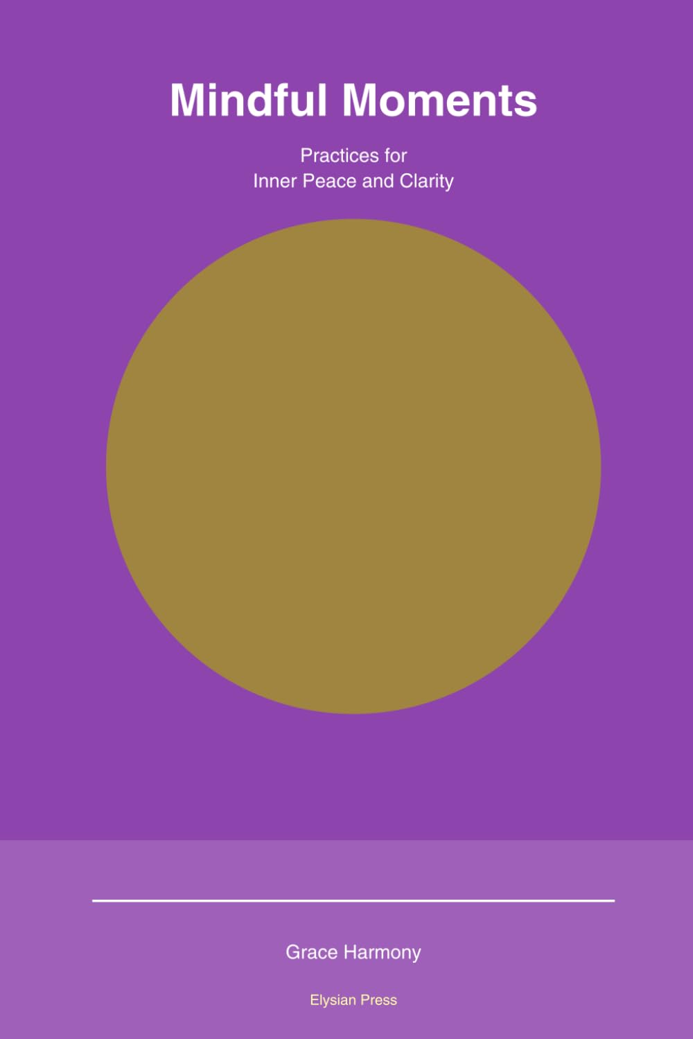 Mindful Moments: A Daily Journal for Peace, Gratitude, and Inner Calm