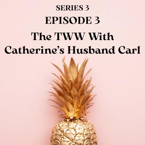 『The TWW With Catherine's Husband Carl』のカバーアート