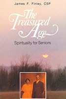 The Treasured Age: Spirituality for Seniors 0818905549 Book Cover