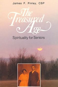 Paperback The Treasured Age: Spirituality for Seniors Book