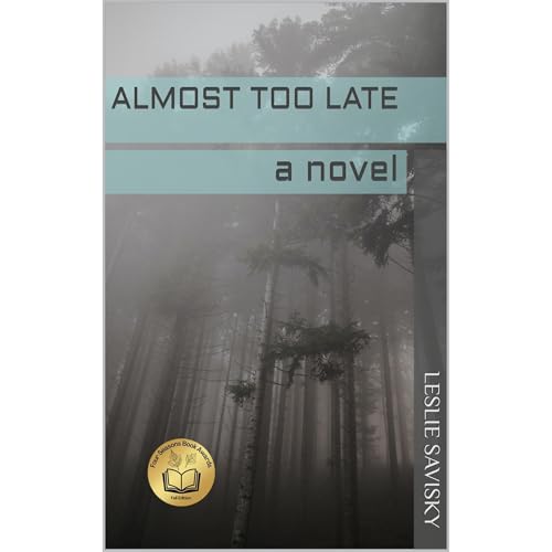 ALMOST TOO LATE Audiolibro Por Leslie Savisky arte de portada