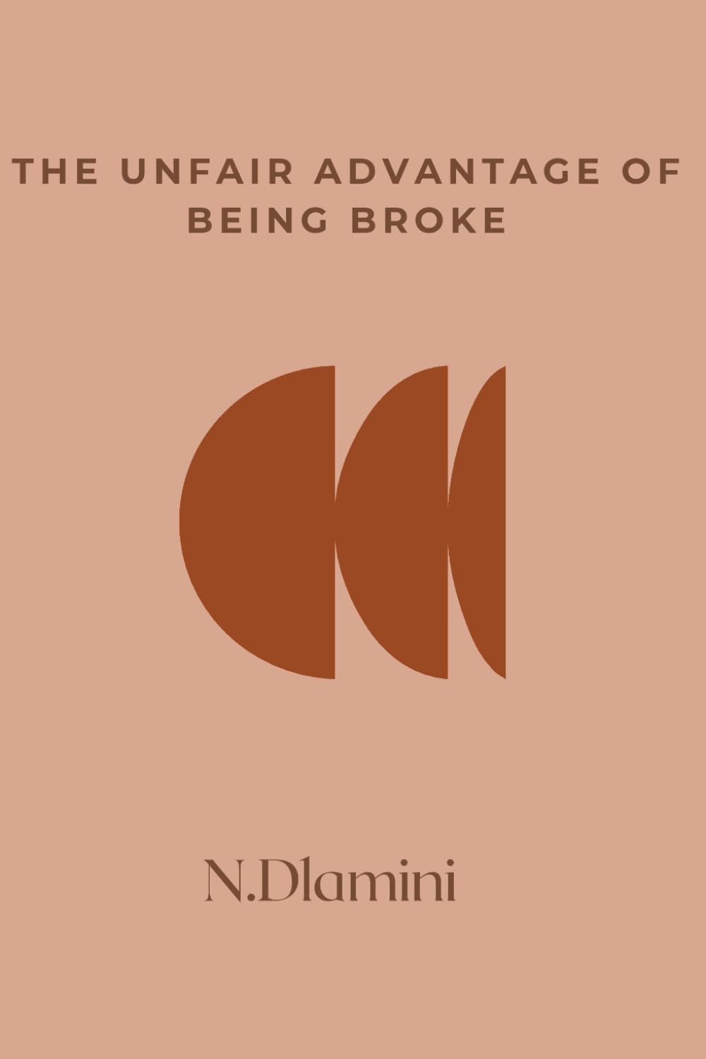 The Unfair Advantage Of Being Broke