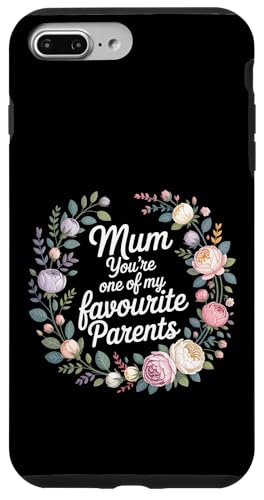 Mum You're One Of My Favourite Parents ���� - �X�}�z�P�[�X iPhone 7 Plus/8 Plus �p