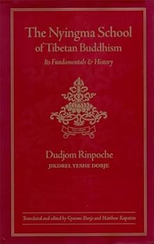 Hardcover The Nyingma School of Tibetan Buddhism: Its Fundamentals and History Book