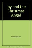 JOY AND THE CHRISTMAS ANGEL B000CBG95M Book Cover