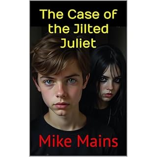 The Case of the Jilted Juliet Audiolibro Por Mike Mains arte de portada