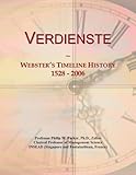  Verdienste: Webster\'s Timeline History, 1528 - 2006
