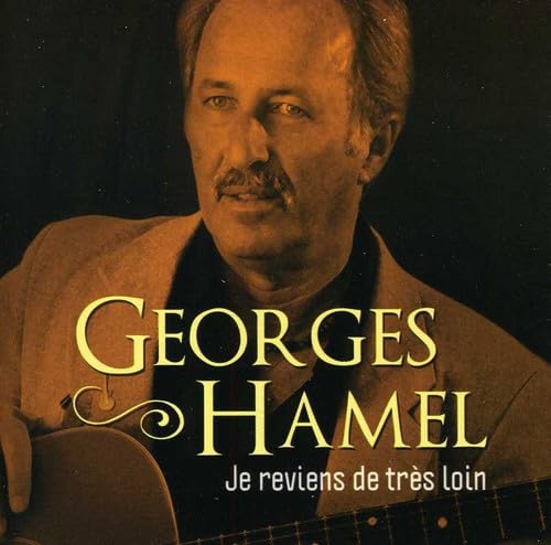 Je Reviens de Tres Loin [Audio CD] Georges Hamel