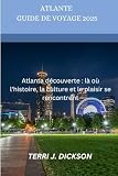 ATLANTE GUIDE DE VOYAGE 2025: Atlanta découverte : là où l'histoire, la culture et le plaisir se rencontrent (French Edition)