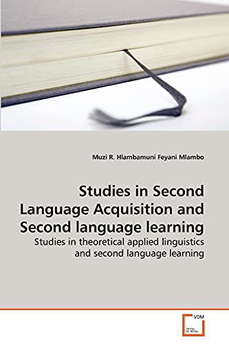 Studies in Second Language Acquisition and Second language learning: Studies in theoretical applied linguistics and second language learning