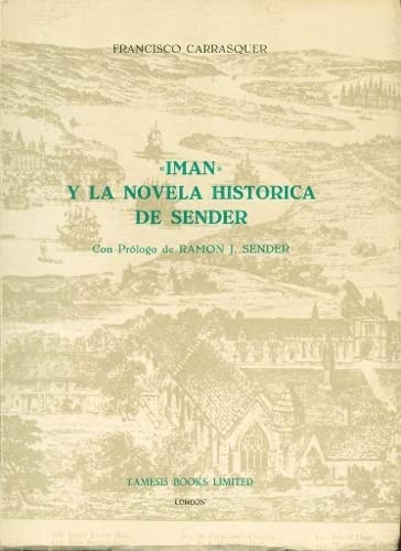 Imán' y la Novela Histórica de Sender (Monografías A, 17) (Volume 17)      Paperback – January 1, 1970