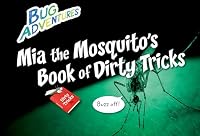 MIA the Mosquito's Book of Dirty Tricks 1477755403 Book Cover