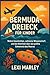 BERMUDA-DREIECK FÜR KINDER: Wahre Geschichten, seltsame Wissenschaft und die Wahrheit über das größte Geheimnis des Meeres