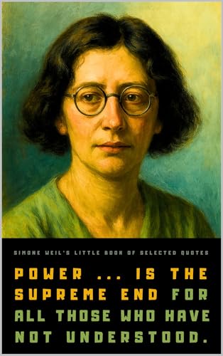 Simone Weil's Little Book of Selected Quotes