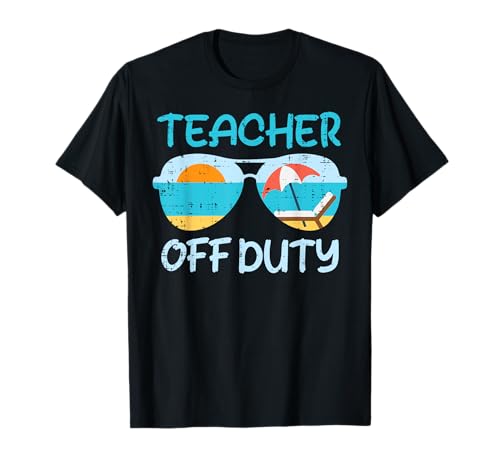 Teacher Off Duty Gafas De Sol Playa Last Day School Hombres Mujeres Camiseta