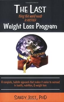 Paperback The Last Thing This World Needs Is Another Weight Loss Program Book