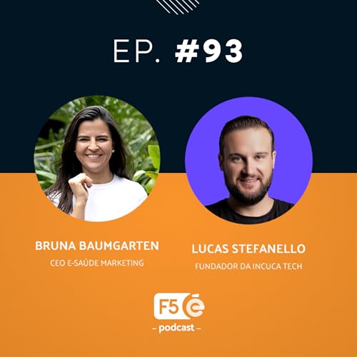 O novo SEO em tempos de IA na &aacute;rea da sa&uacute;de &bull; F5 E-sa&uacute;de &bull; #93