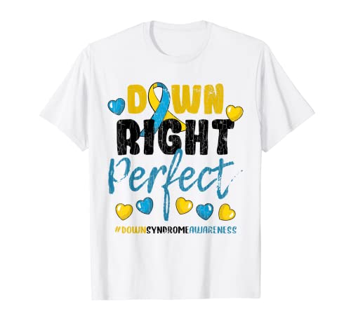 Regalo feliz de la conciencia del síndrome de Down Right Perfect Downs Camiseta