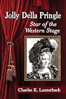 Jolly Della Pringle: Star of the Western Stage 0786498919 Book Cover
