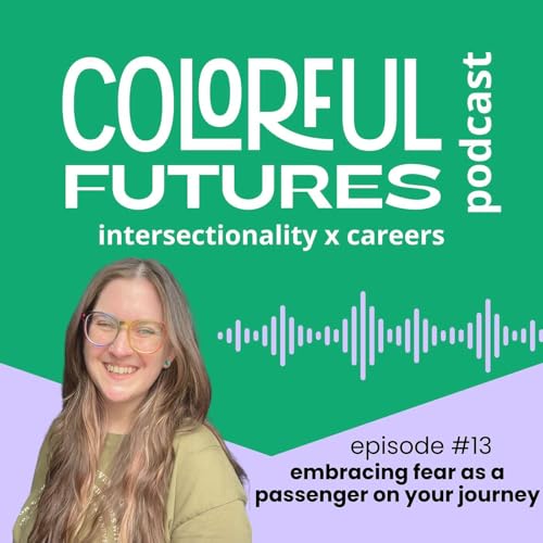 s1e13 embracing fear as a passenger on your journey
