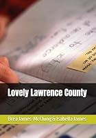 Lovely Lawrence County B0D8BJ4SY7 Book Cover