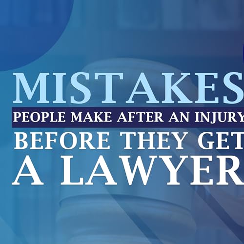 Mistakes People Make After an Injury Before They Get a Lawyer and Deductible Risk cover art