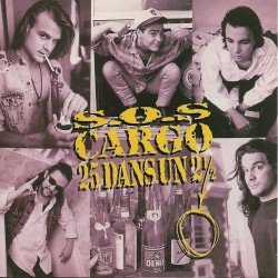 25 dans un 2 1/2 [Audio CD] S.O.S. Cargo