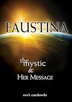 Faustina The Mystic and Her Message 159614310X Book Cover