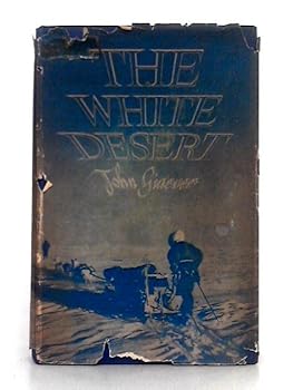 The White Desert: The Official Account of the Norwegian-British-Swedish Antarctic Expedition