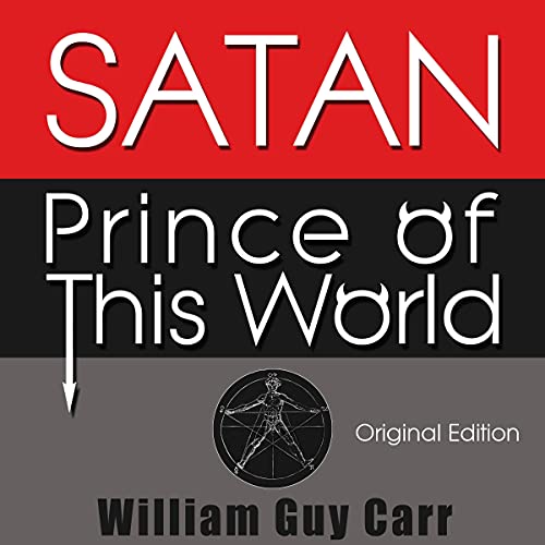 Satan, Prince of This World (Original Edition) by William Guy Carr episode artwork