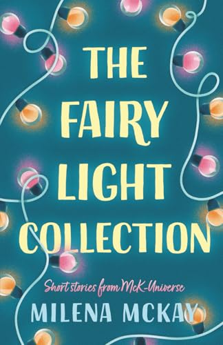 The Fairy Light Collection: Short Stories From ... B0G58BQ3XS Book Cover