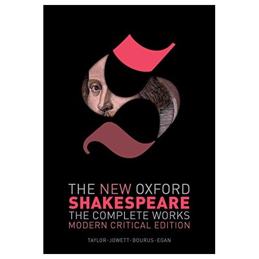 The New Oxford Shakespeare: Modern Critical Edition: The Complete Works