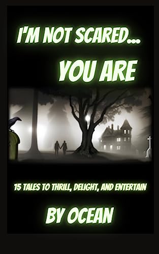 I'm Not Scared...You Are