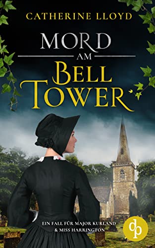 Mord am Bell Tower (Ein Fall für Major Kurland & Miss Harrington 4) (German Edition) - Lloyd, Catherine
