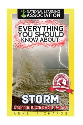 Everything You Should Know About: Storms