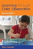 Learning Through Child Observation: Second Edition