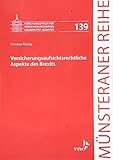 Versicherungsaufsichtsrechtliche Aspekte des Brexits (Münsteraner Reihe) - Herausgeber: Heinrich Dörner, Dirk Ehlers, Petra Pohlmann, Martin Schulze Schwienhorst, Heinz-Dietrich Steinmeyer Christian Rüsing 