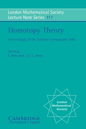 Homotopy Theory: Proceedings of the Durham Symposium 1985: 117 book cover
