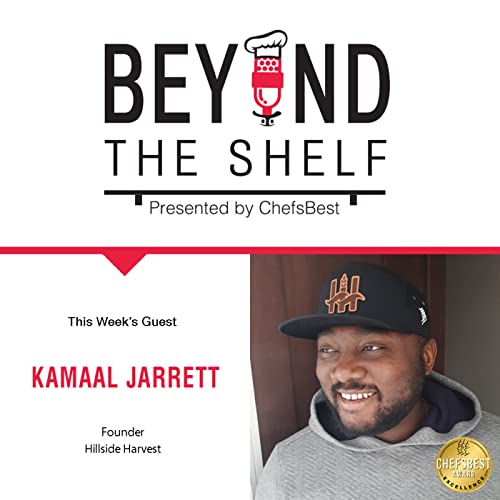 Finding your niche within the food & beverage CPG industry with Kamaal Jarrett of Hillside Harvest