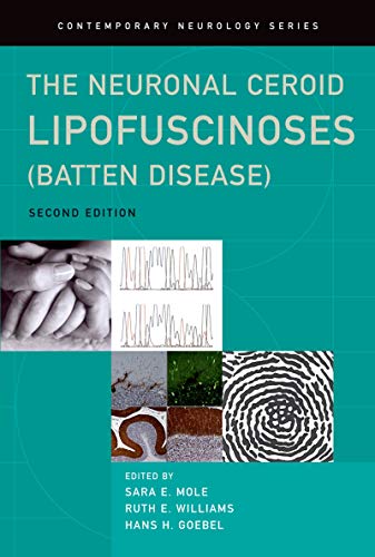 The Neuronal Ceroid Lipofuscinoses (Batten Disease) (Contemporary Neurology Series Book 78) (English Edition)