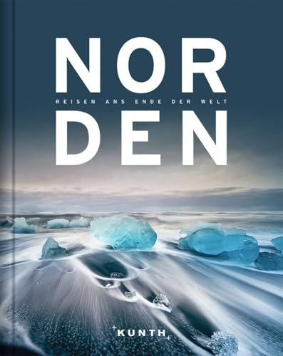 KUNTH Bildband NORDEN, Reise ans Ende der Welt: ITB Berlin BuchAward 2022