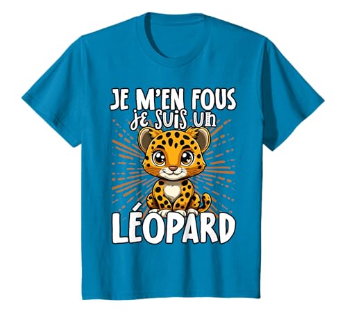 Je M'en Fous Je suis Un Léopard - Léopard Mignon T-Shirt