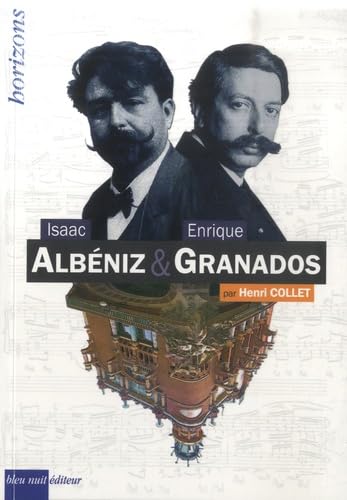 Isaac Albéniz & Enrique Granados œuvre majeure pour piano édition de prestige