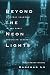 Beyond the Neon Lights: Everyday Shanghai in the Early Twentieth Century