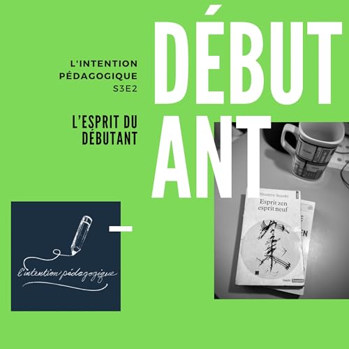 S03E02 L&rsquo;esprit du d&eacute;butant