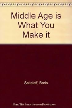 Hardcover Middle Age is What You Make it Book