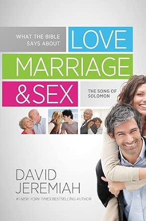 What the Bible Says About Love, Marriage, and Sex: Jeremiah, David