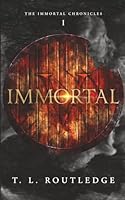Immortal: (The Immortal Chronicles, Book 1) B0CL9K7W5N Book Cover