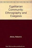Egalitarian Community: Ethnography and Exegesis 0817305130 Book Cover