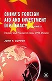 China’s Foreign Aid and Investment Diplomacy, Volume II: History and Practice in Asia, 1950-Present